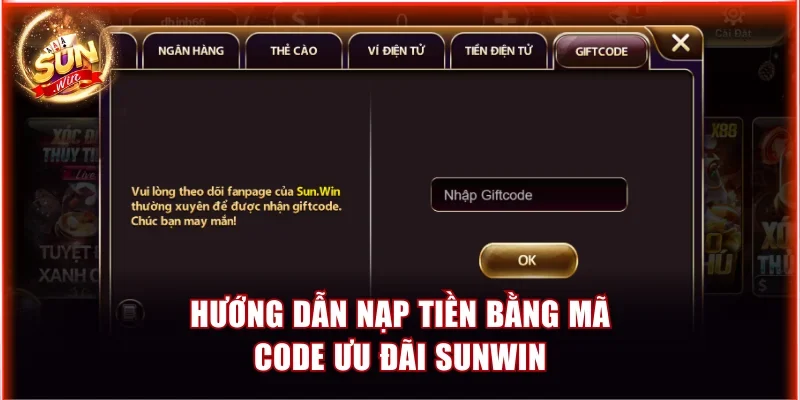 Nạp Rút Tiền Sunwin | Hướng Dẫn Chi Tiết Cho Hội Viên 4 Hướng dẫn nạp tiền bằng mã code ưu đãi Sunwin