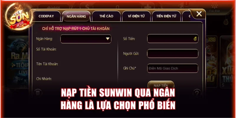 Nạp Rút Tiền Sunwin | Hướng Dẫn Chi Tiết Cho Hội Viên 1 Nạp tiền Sunwin qua ngân hàng là lựa chọn phổ biến
