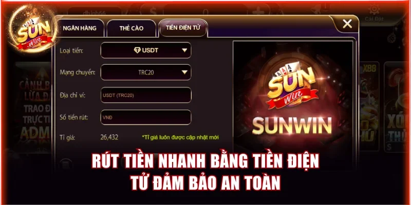 Nạp Rút Tiền Sunwin | Hướng Dẫn Chi Tiết Cho Hội Viên 8 Rút tiền nhanh bằng tiền điện tử đảm bảo an toàn