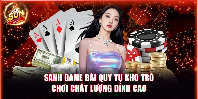 Sunwin ⭐ Link Tải Sunwin IOS, APK/Android Chính Thức, Mới Nhất 16 sanh game bai quy tu kho tro choi chat luong dinh cao