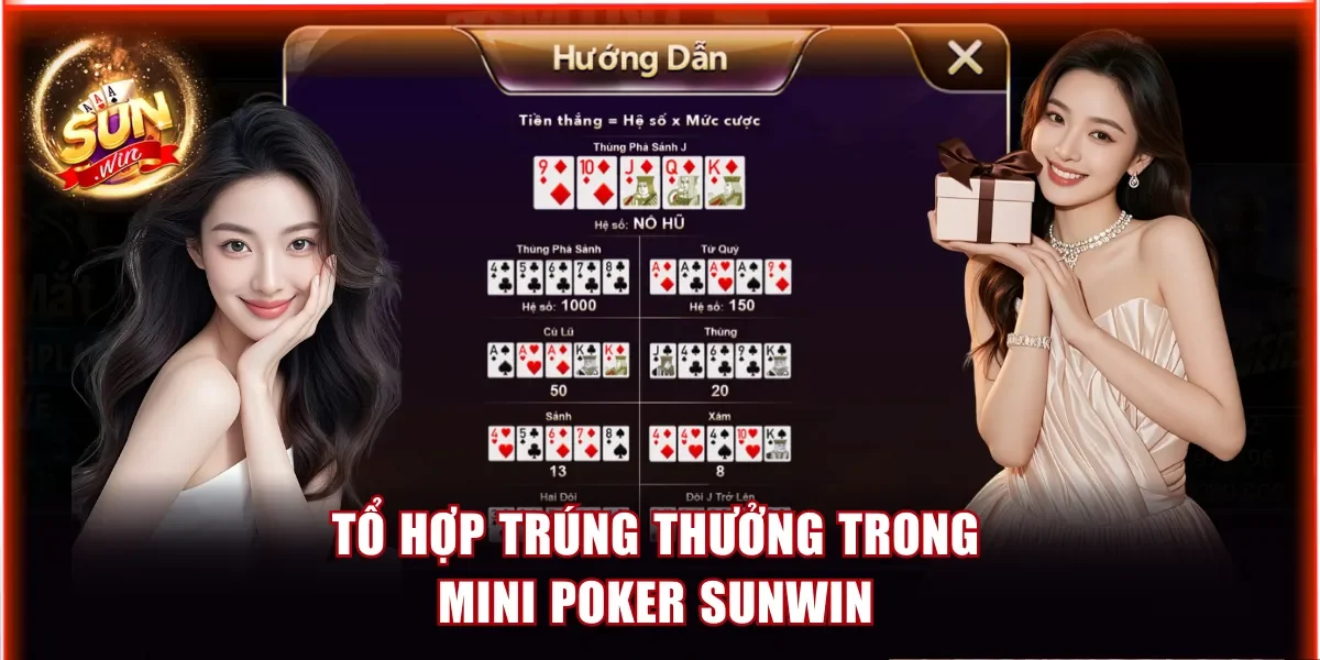 Mini Poker Sunwin - Spin Trúng Ngay 50M Từ Hũ Jackpot 3 Tổ hợp trúng thưởng trong Mini Poker Sunwin