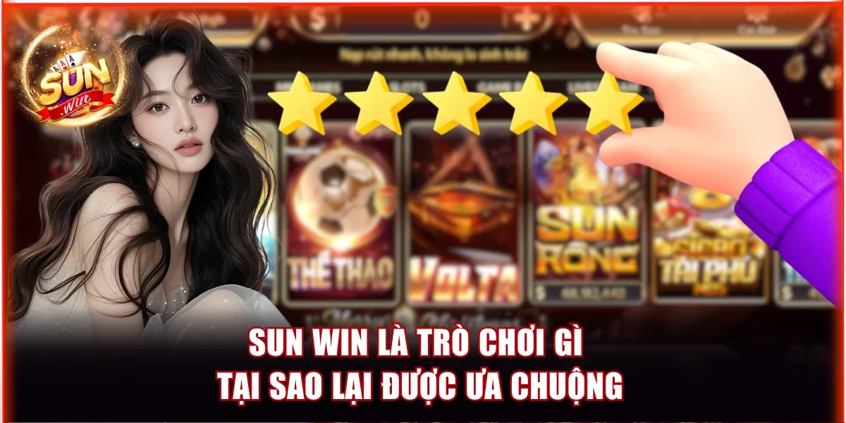 Sun Win Là Trò Chơi Gì? Giải Mã Sức Hút Cổng Game Số 1 4 Sun Win là trò chơi gì tại sao lại được ưa chuộng