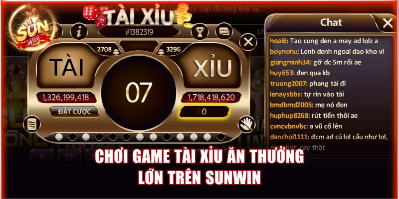Chơi game Tài Xỉu ăn thưởng lớn trên Sunwin