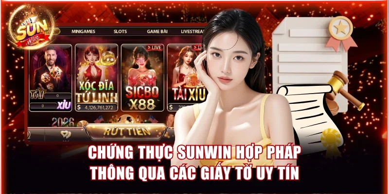 Sunwin Có Hợp Pháp Không? Hội Viên Cần Biết Gì Khi Tham Gia 2 Chứng thực Sunwin hợp pháp thông qua các giấy tờ uy tín