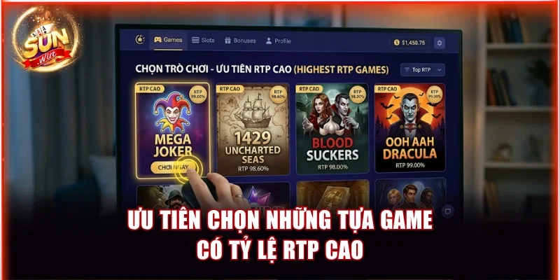 Hướng Dẫn Xây Dựng Chiến Lược Chơi Dài Hạn Tại Sunwin A - Z 3 Ưu tiên chọn những tựa game có tỷ lệ RTP cao